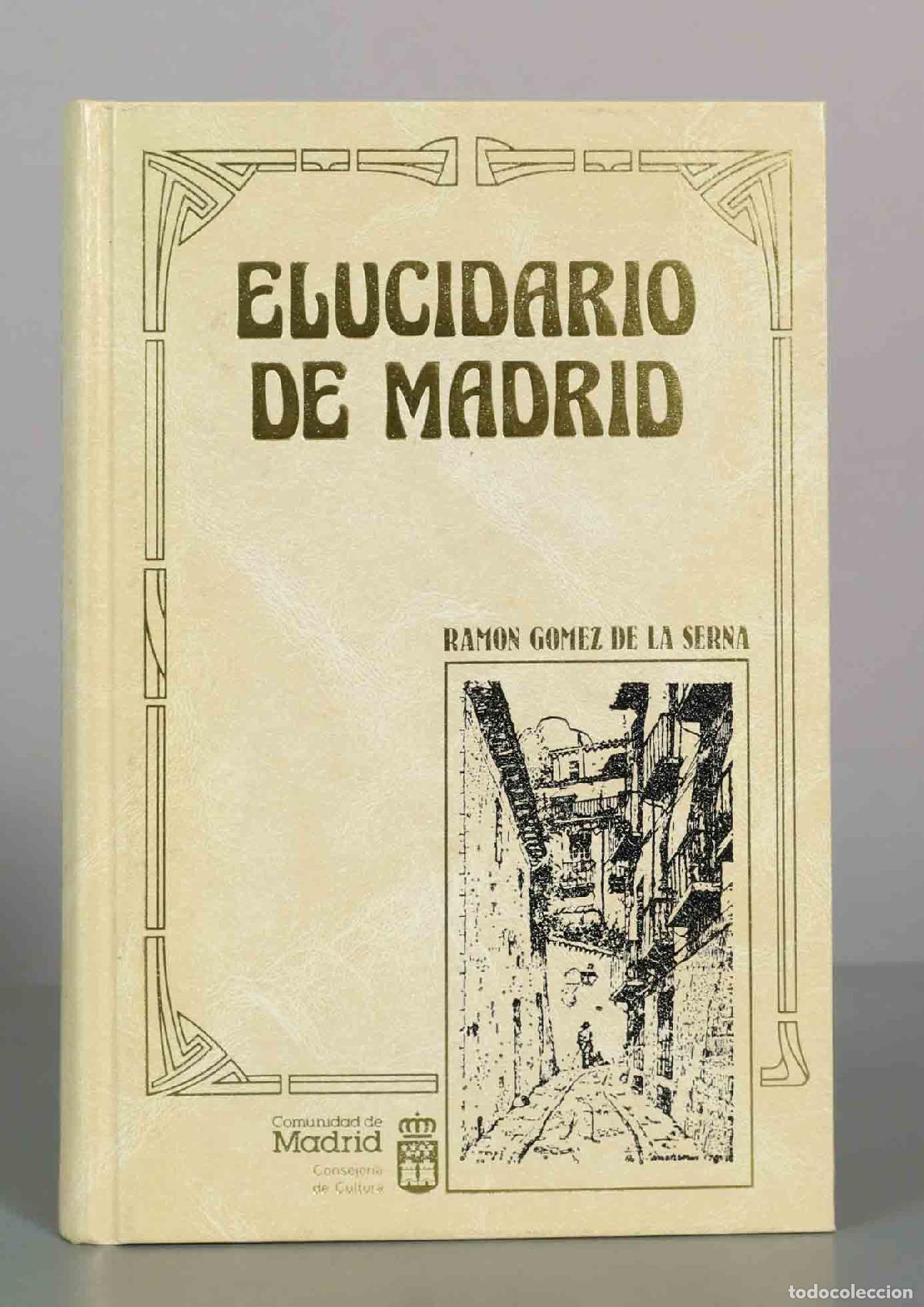 Libros de segunda mano: Elucidario de Madrid - Ram&oacute;n G&oacute;mez de la Serna - Editorial Ayuso - Comunidad de Madrid