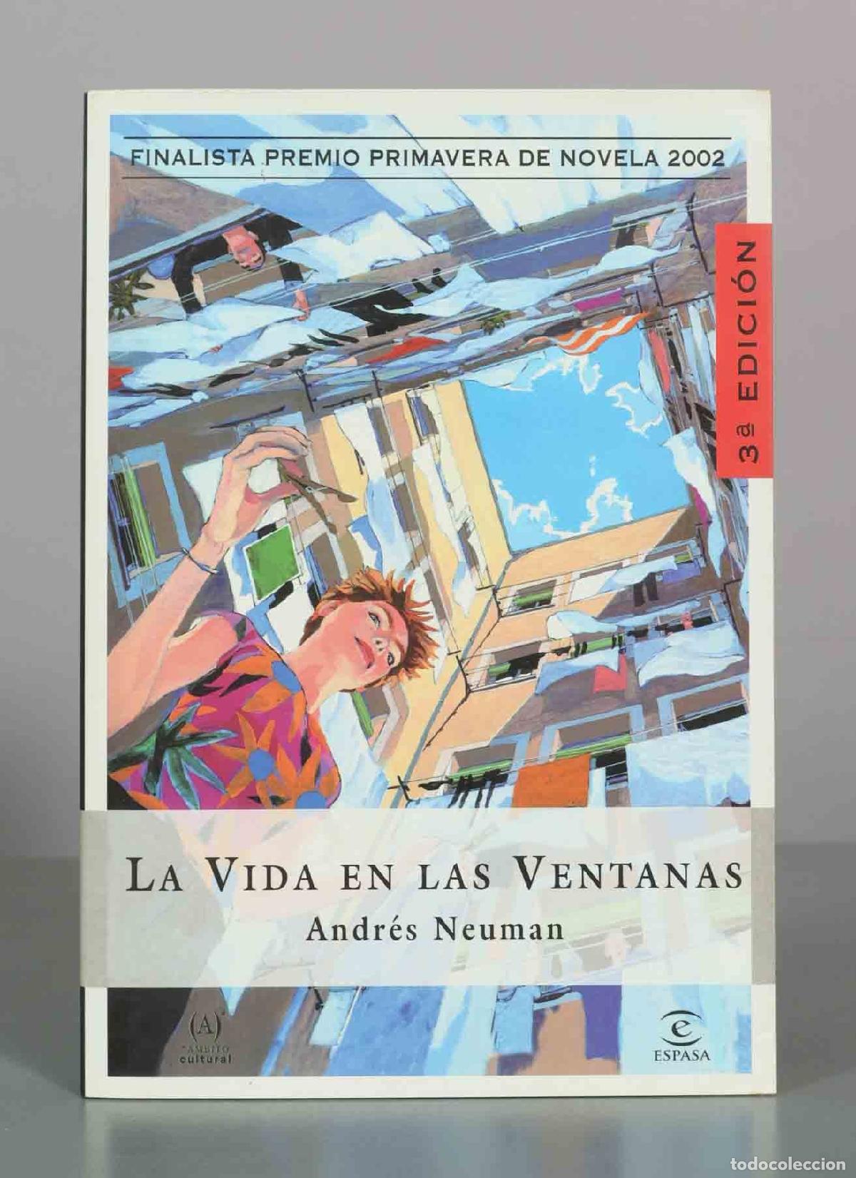Libros de segunda mano: La vida en las ventanas - Andr&eacute;s Neuman - 3&ordf; edici&oacute;n - Espasa