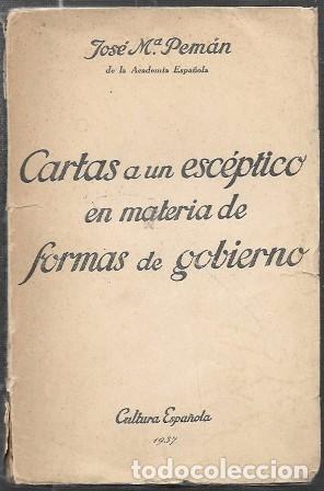 Libros de segunda mano: CARTAS A UN ESCEPTICO EN MATERIA DE FORMAS DE GOBIERNO - PEMAN, JOSE MARIA - A-PEMAN-278