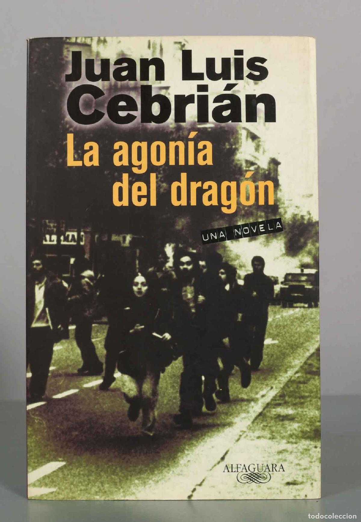 Libros de segunda mano: La agon&iacute;a del drag&oacute;n - Juan Luis Cebri&aacute;n - Alfaguara