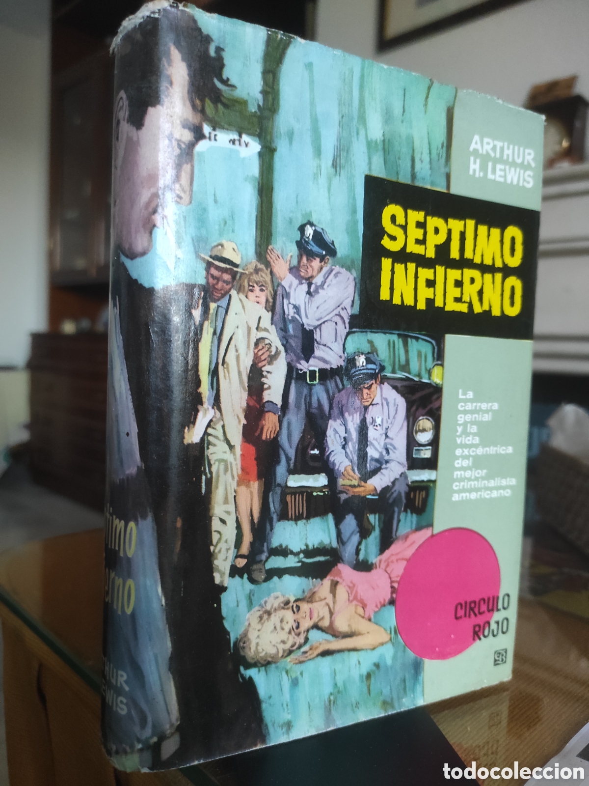 Libros de segunda mano: SEPTIMO INFIERNO - ARTHUR H. LEWIS - 1&ordf; EDICI&Oacute;N SEPTIEMBRE 1961