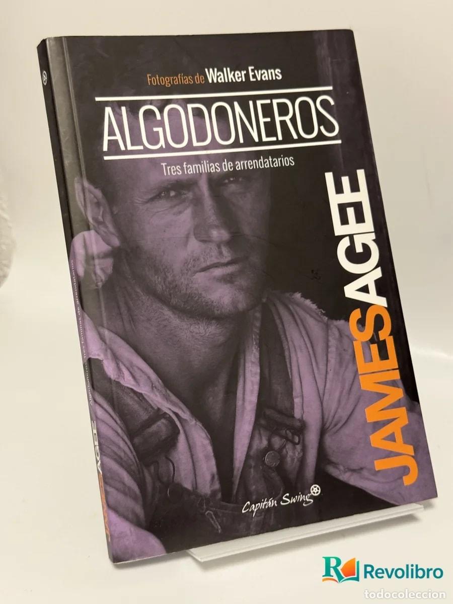 Libros de segunda mano: Algodoneros - James Agee, Alicia Frieyro
