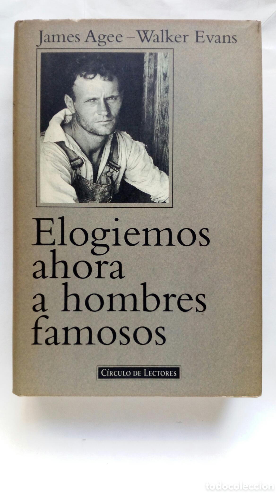 Libros de segunda mano: Elogiemos ahora a hombres famosos. James Agee - Walker Evans.