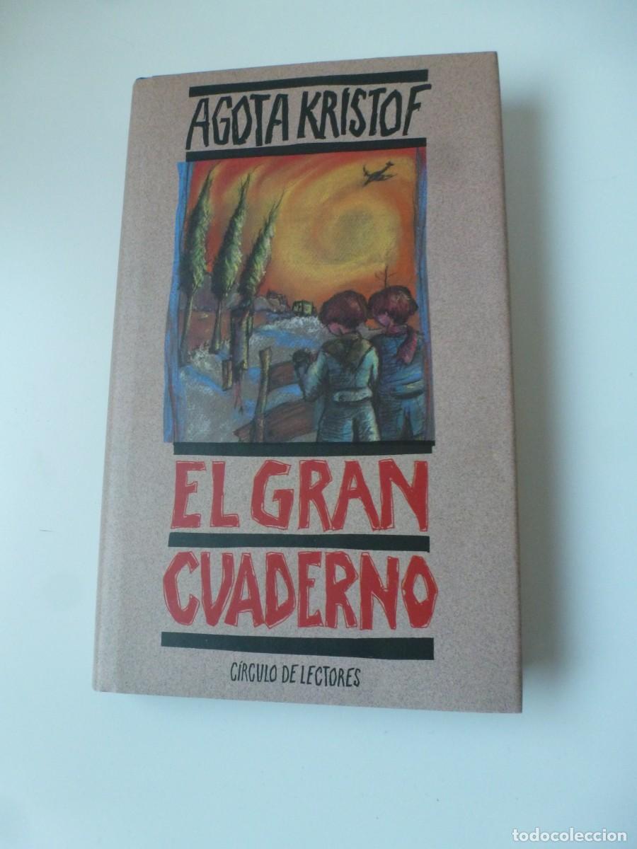 Libros de segunda mano: EL GRAN CUADERNO. AGOTA KRISTOF. C&Iacute;RCULO DE LECTORES