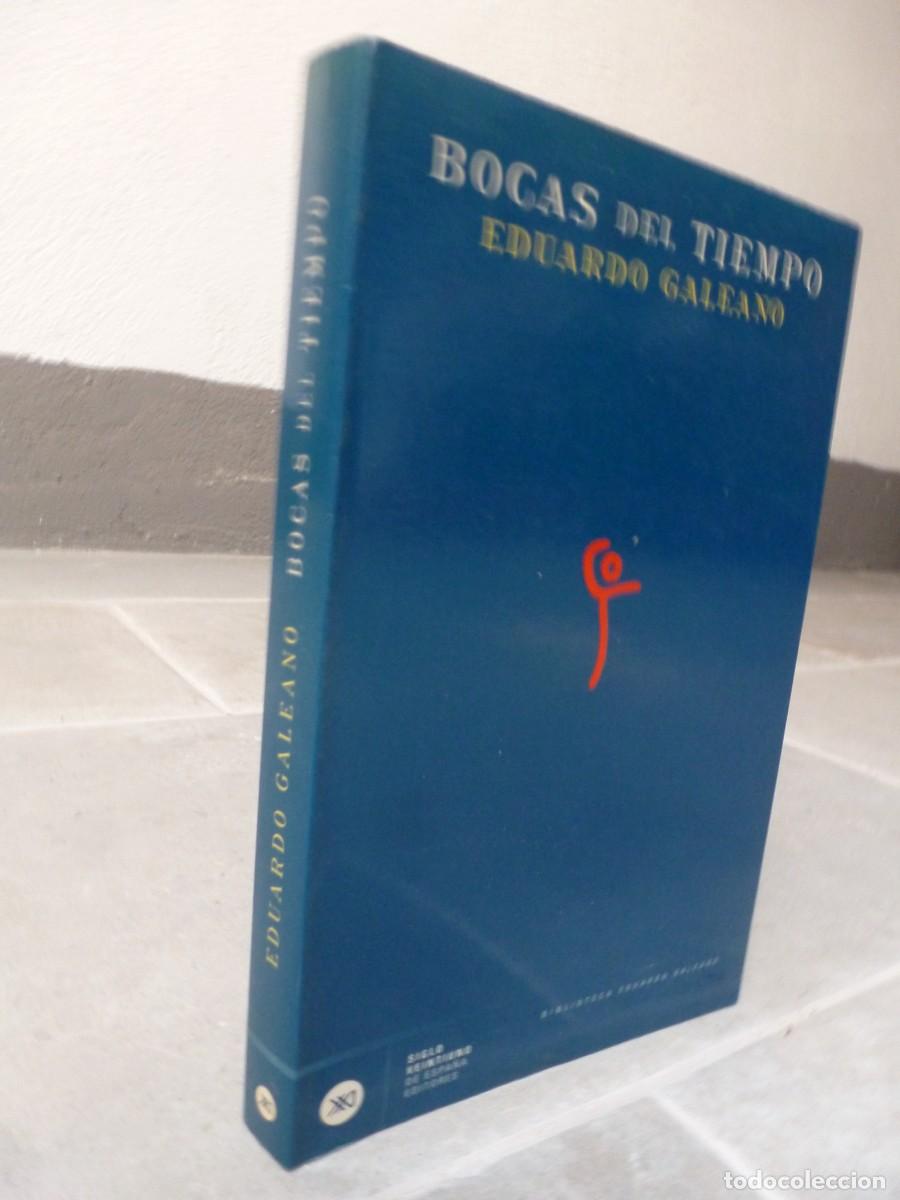 Libros de segunda mano: BOCAS DEL TIEMPO. EDUARDO GALEANO. SIGLO XXI EDITORES. IMPECABLE