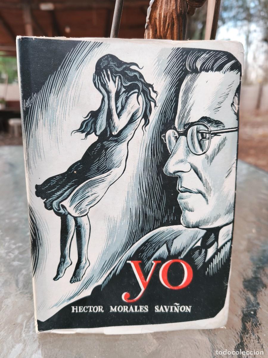 Libros de segunda mano: H&eacute;ctor Morales Savi&ntilde;&oacute;n - Yo. Cuentos, Editorial Moctezuma, 1952 - Primera edici&oacute;n - FIRMADO Y DEDICA