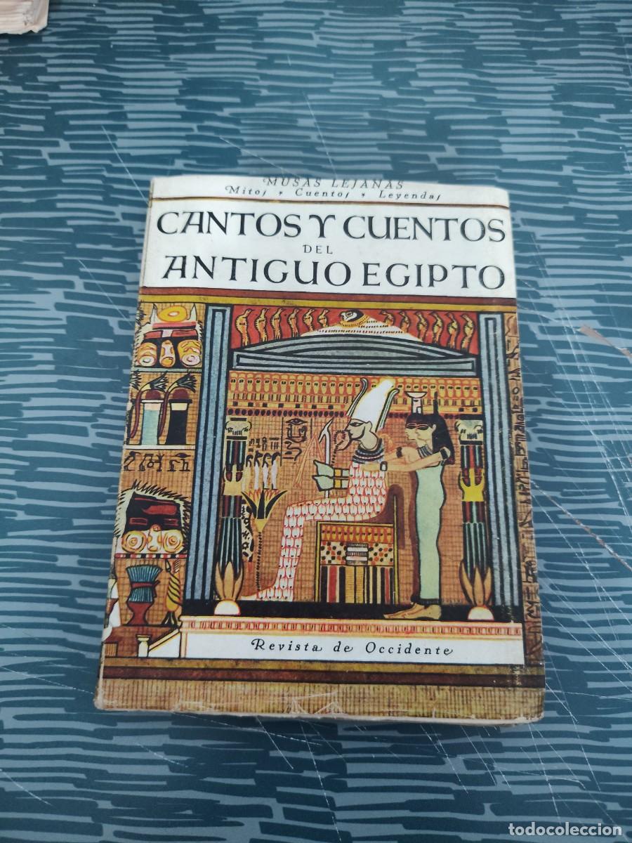 Libros de segunda mano: CANTOS Y CUENTOS DEL ANTIGUO EGIPTO, JOS&Eacute; ORTEGA Y GASSET, REVISTA DE OCCIDENTE,1944,183 P&Aacute;GINAS.