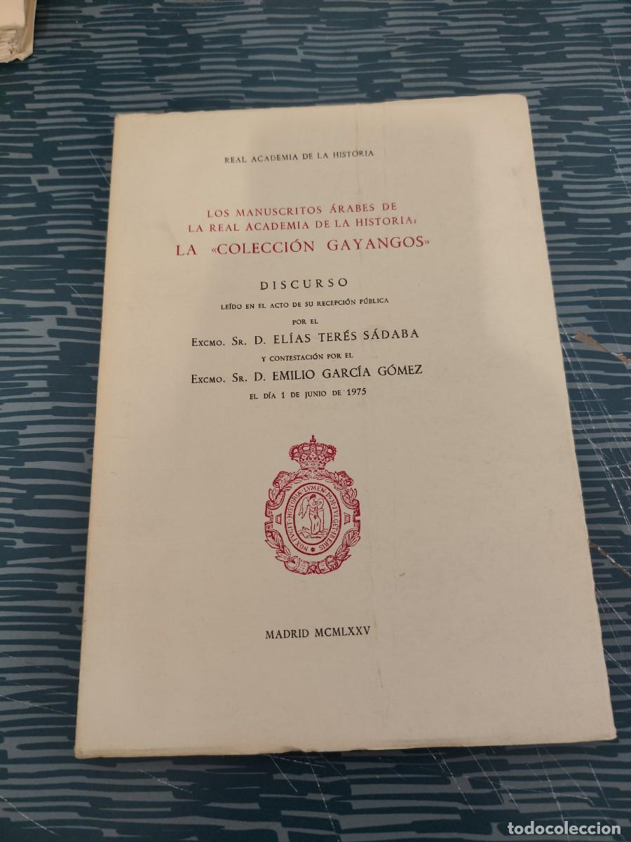 Libros de segunda mano: LOS MANUSCRITOS &Aacute;RABES DE LA REAL ACADEMIA DE LA HISTORIA,LA COLECCI&Oacute;N GAYANGOS,1975,LEER.