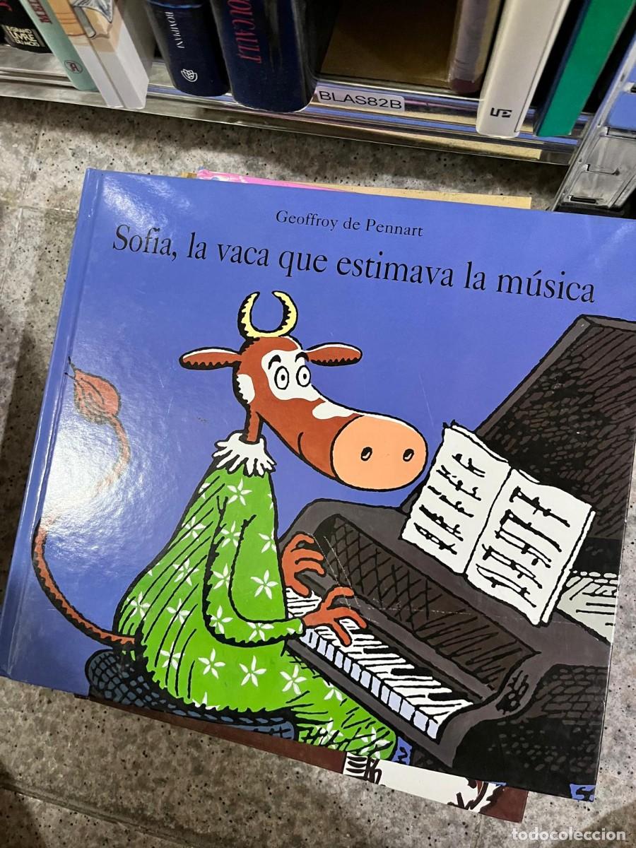 Libros de segunda mano: BLAS82B &ndash; Sof&iacute;a, la vaca que estimaba la m&uacute;sica &mdash; Geoffroy de Pennart.