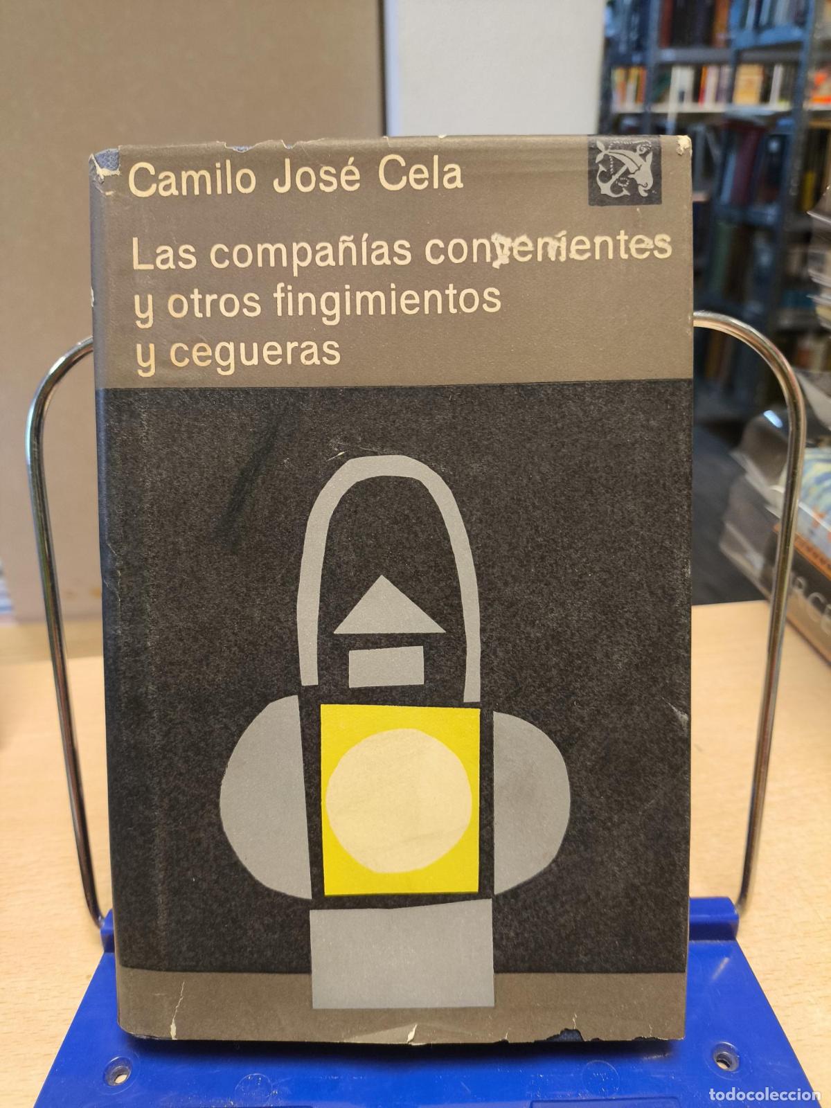 Libri di seconda mano: LAS COMPA&Ntilde;IAS CONVENIENTES Y OTROS FINGIMIENTOS Y CEGUERAS - CAMILO JOSE CELA - 1&ordf; ED. 1963 - Camilo