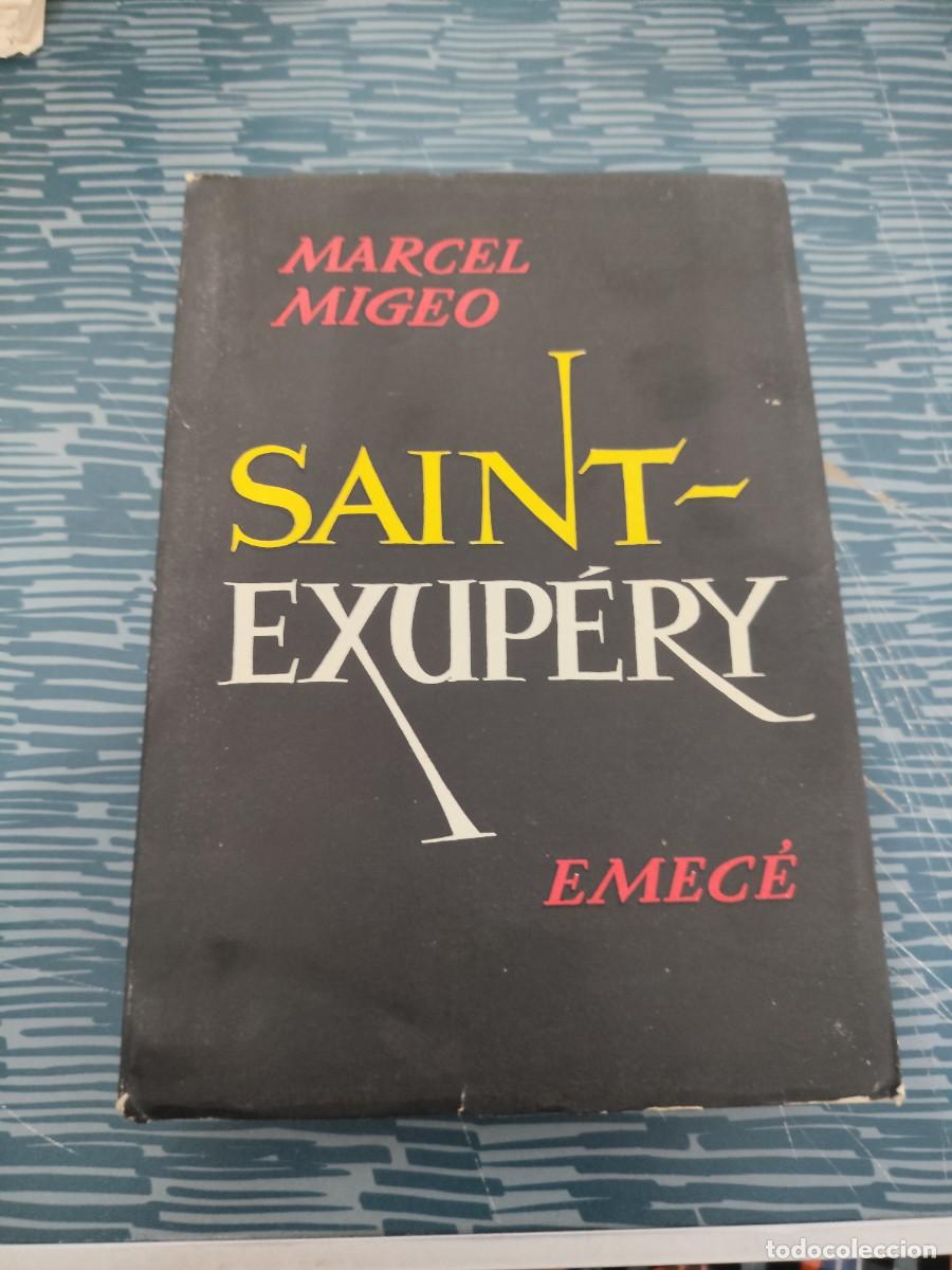 Libros de segunda mano: SAINT EXUP&Eacute;RY,MARCEL MIGEO,EMECE EDITORES,1963, INTONSO.
