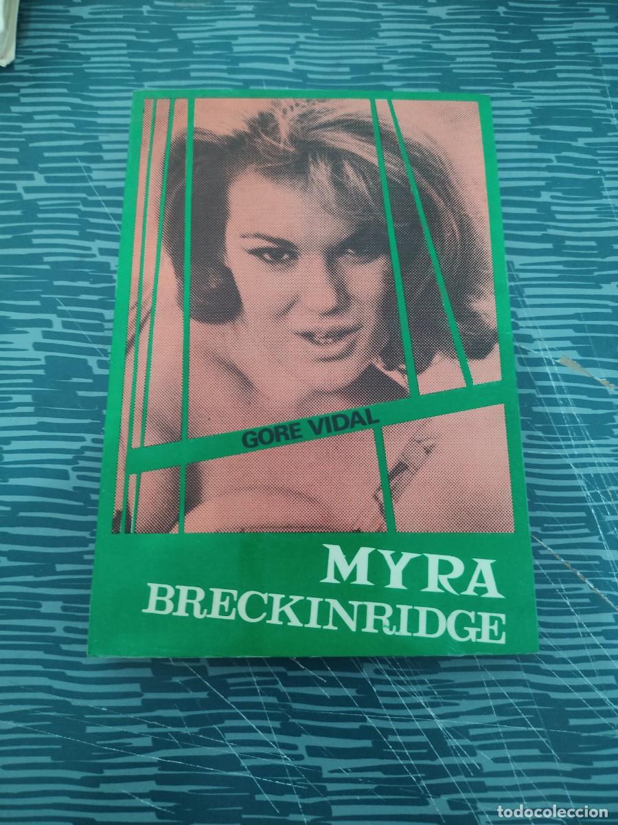 Libros de segunda mano: MYRA BRECKINRIDGE, GORE VIDAL, M&Eacute;XICO D.F. 1968,266 P&Aacute;GINAS.