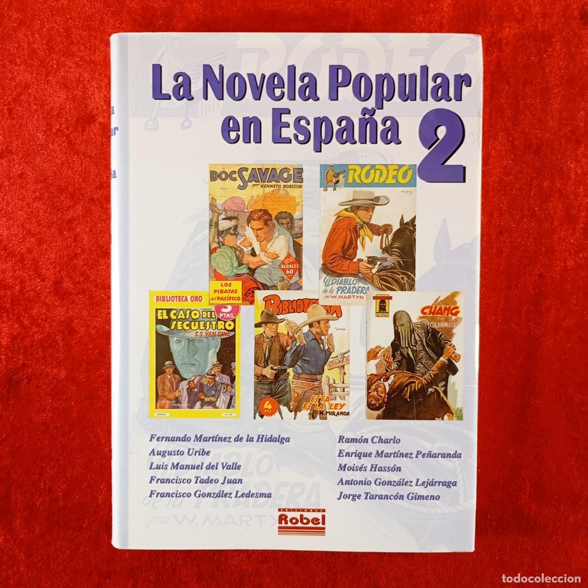 Libros de segunda mano: LA NOVELA POPULAR EN ESPA&Ntilde;A 2 - F. MART&Iacute;NEZ, A. URIBE, L.M. DEL VALLE...- ED. ROBEL - 2001 / 504