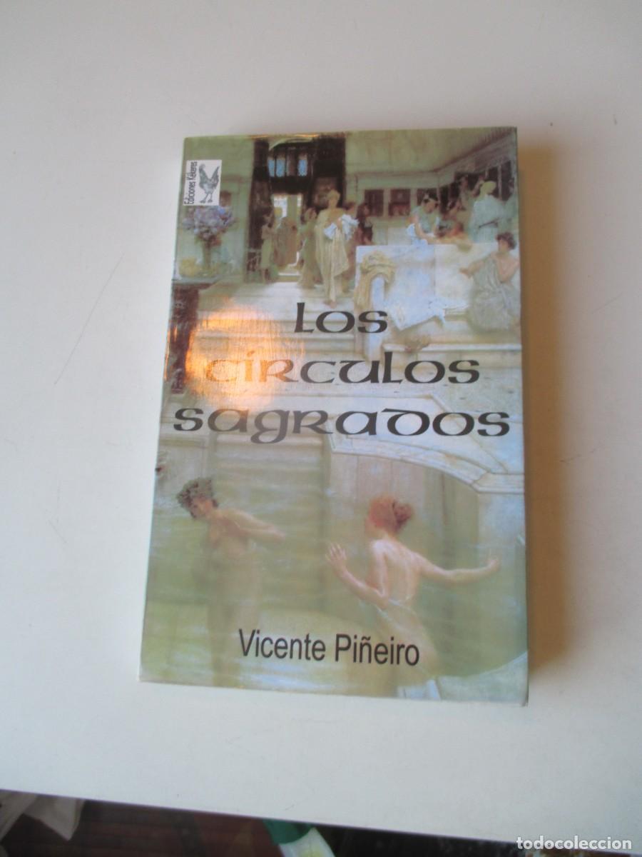 Libros de segunda mano: VICENTE PI&Ntilde;EIRO Los c&iacute;rculos sagrados W40538