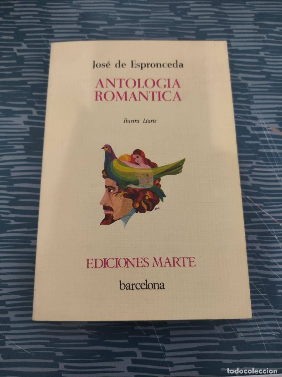 Libros de segunda mano: ANTOLOG&Iacute;A ROM&Aacute;NTICA,JOSE ESPRONCEDA, EDICIONES MARTE,1975,219 P&Aacute;GINAS.