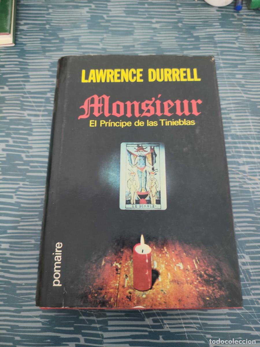 Libros de segunda mano: MONSIEUR,EL PRINCIPE DE LAS TINIEBLAS, LAWRENCE DURRELL,POMAIRE EDITORIAL,1975,442 P&Aacute;GINAS.