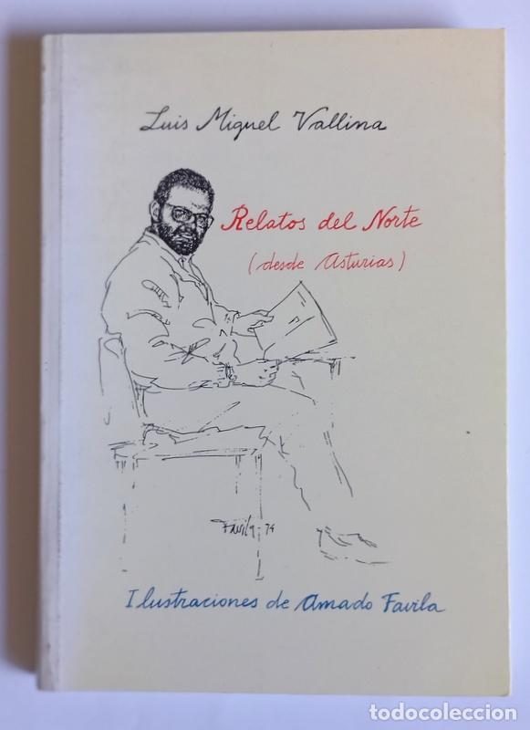 Libros de segunda mano: RELATOS DEL NORTE ( DESDE ASTURIAS ) - LUIS MIGUEL VALLINA
