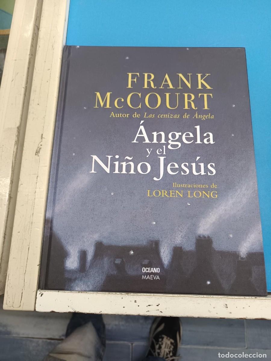 Libri di seconda mano: ANGELA Y EL NI&Ntilde;O JESUS FRANK MCCOURT ILUSTRACIONES LOREN LONG EDICIONES OCEANO MAEVA