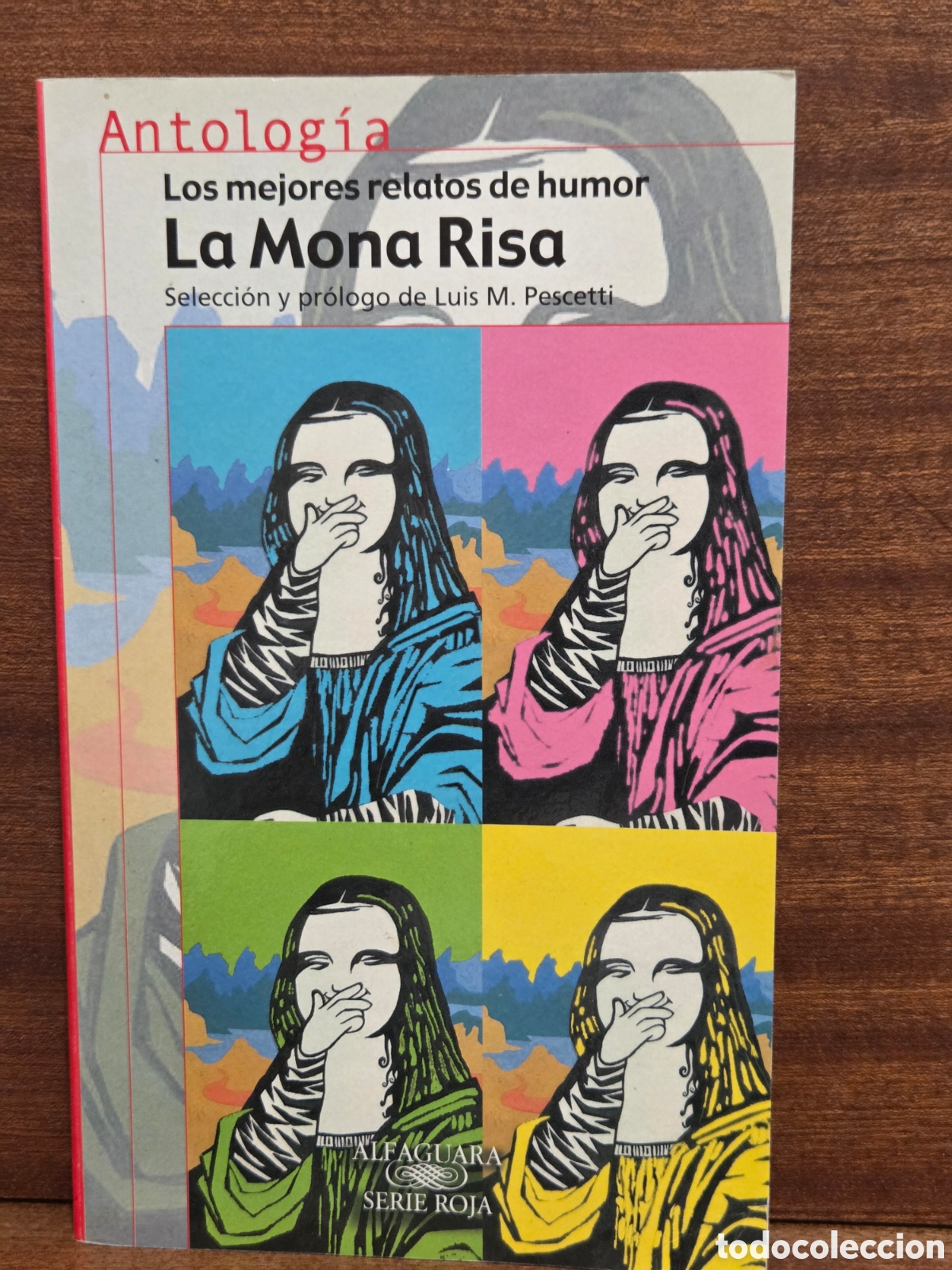 Libros de segunda mano: &rdquo;&rdquo;LOS MEJORES RELATOS DE HUMOR, LA MONA RISA&rdquo;&rdquo;...ANTOLOG&Iacute;A..ALFAGUARA..2000..