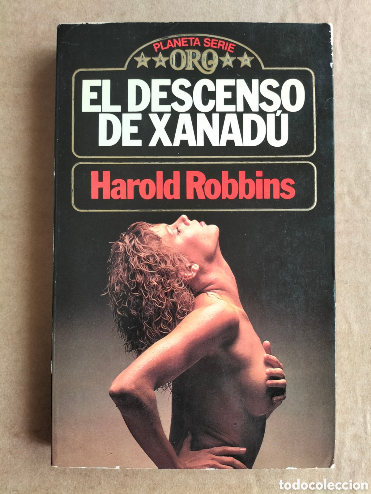 Libros de segunda mano: El descenso de xanad&uacute;. Harold Robbins. Planeta serie oro. Editorial planeta, 1984. Libro
