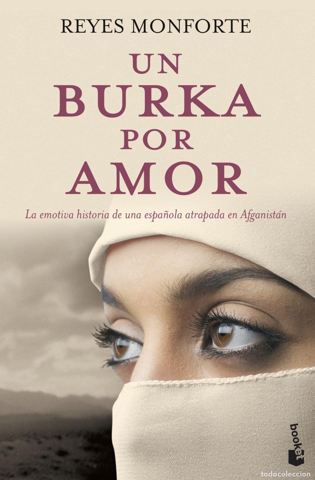 Libros de segunda mano: Un Burka por Amor - Reyes Monforte - Booket - Biograf&iacute;as y Memorias, 3182