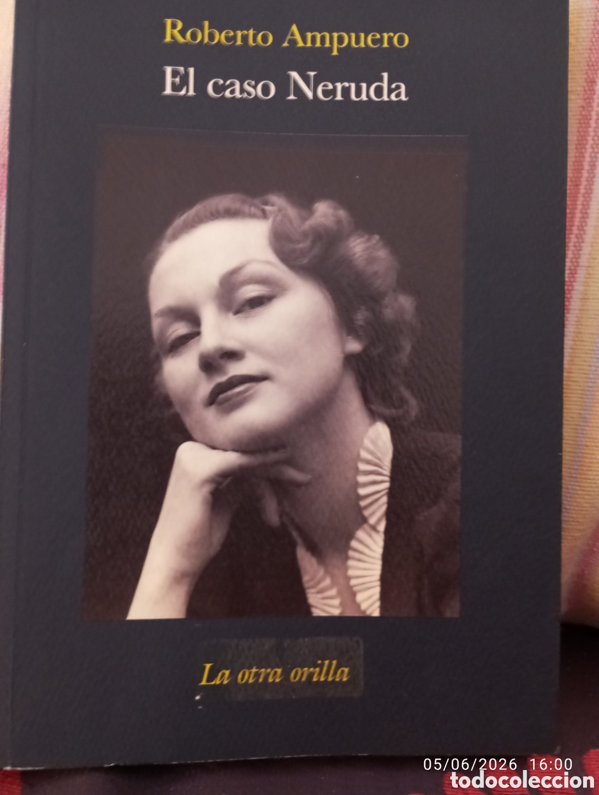 Second hand books: Roberto Ampuero . El caso Neruda . Ed La otra orilla .