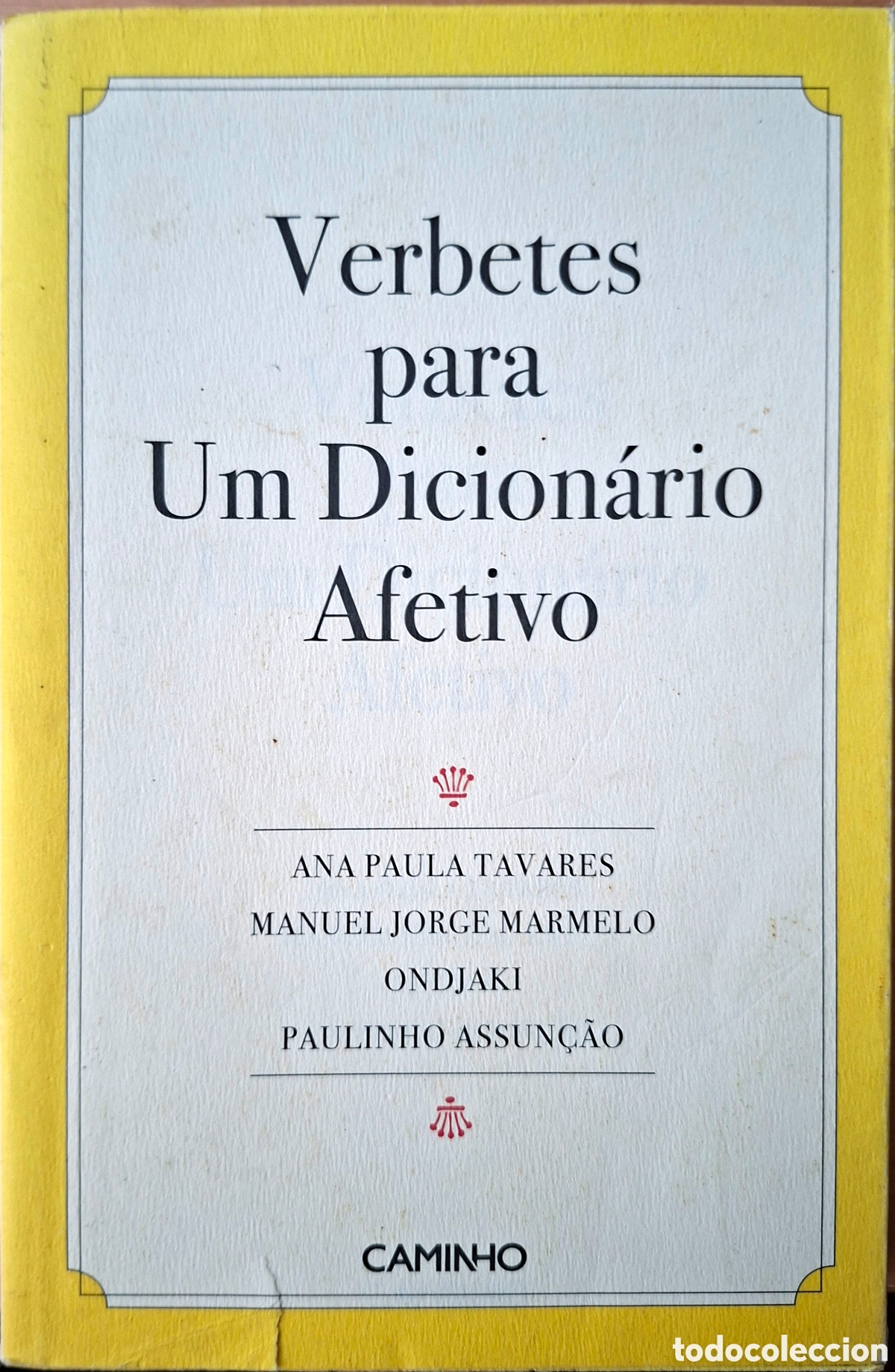 Livres d'occasion: vv.aa. VERBETES PARA UM DICION&Aacute;RIO AFETIVO, caminho, 2016