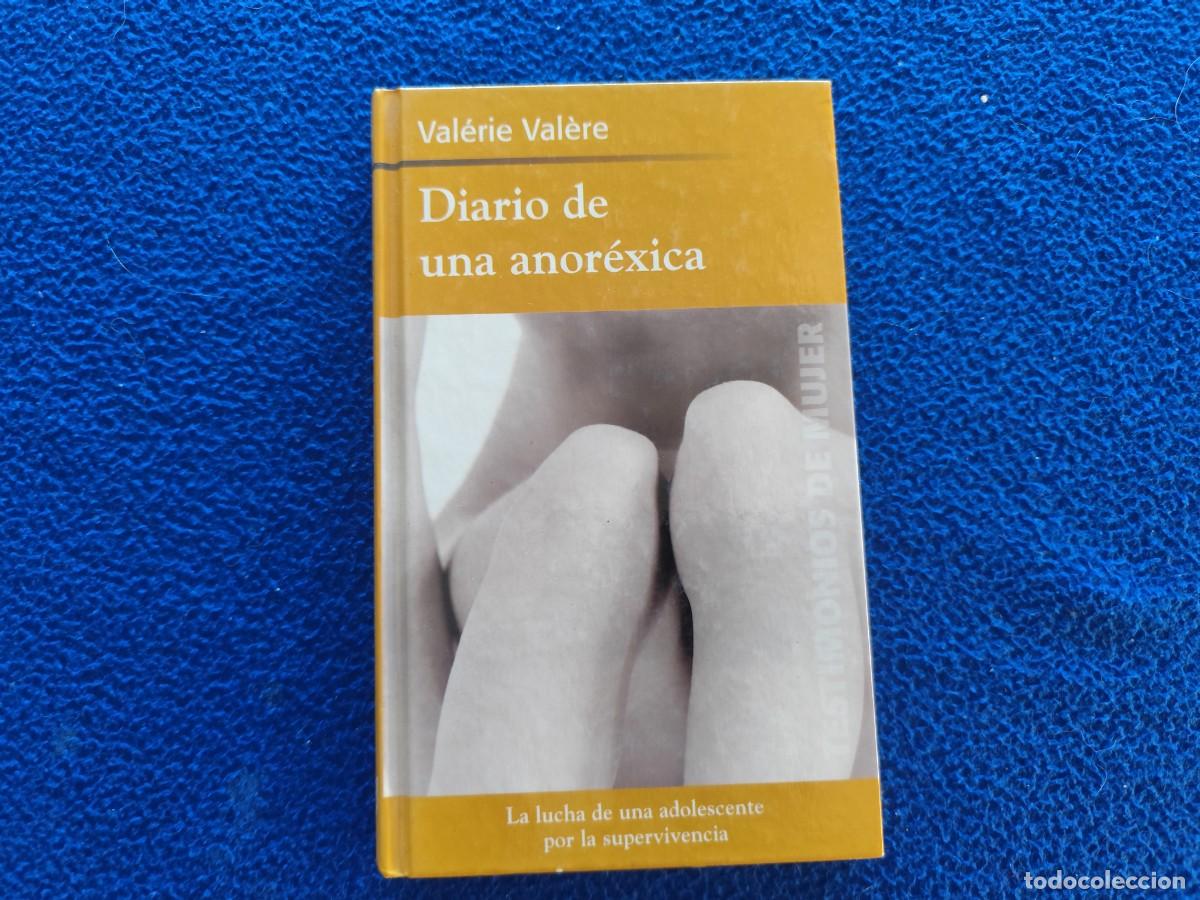 Libros de segunda mano: Diario de una Anor&eacute;xica Val&eacute;rie Val&egrave;re Ediciones RBA 2002 Colecci&oacute;n Testimonios de Mujer