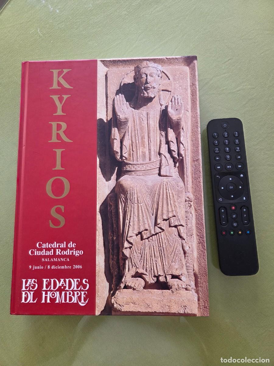 Libros de segunda mano: KYRIOS , CATEDRAL DE CIUDAD RODRIGO - LAS EDADES DEL HOMBRE