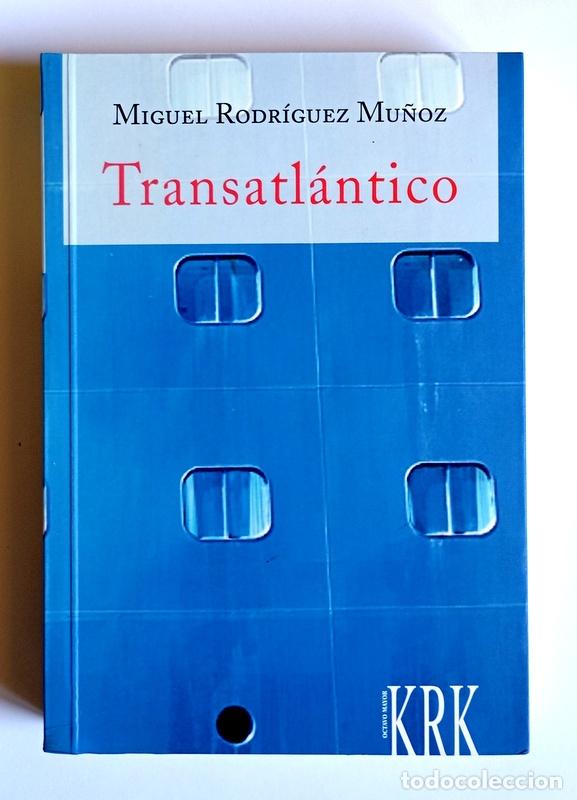 Libros de segunda mano: TRANSATLANTICO - MIGUEL RODRIGUEZ MU&Ntilde;OZ - KRK EDICIONES. 2014