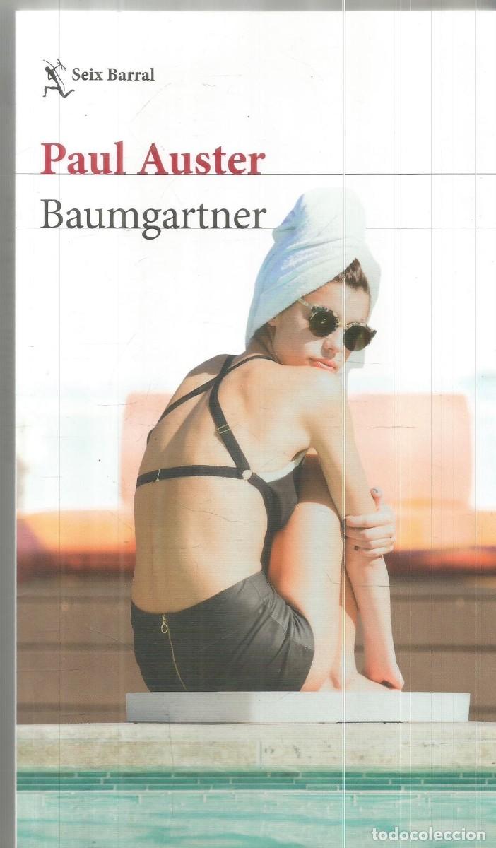Libros de segunda mano: PAUL AUSTER. BAUMGARTNER. SEIX BARRAL. PRIMERA EDICION