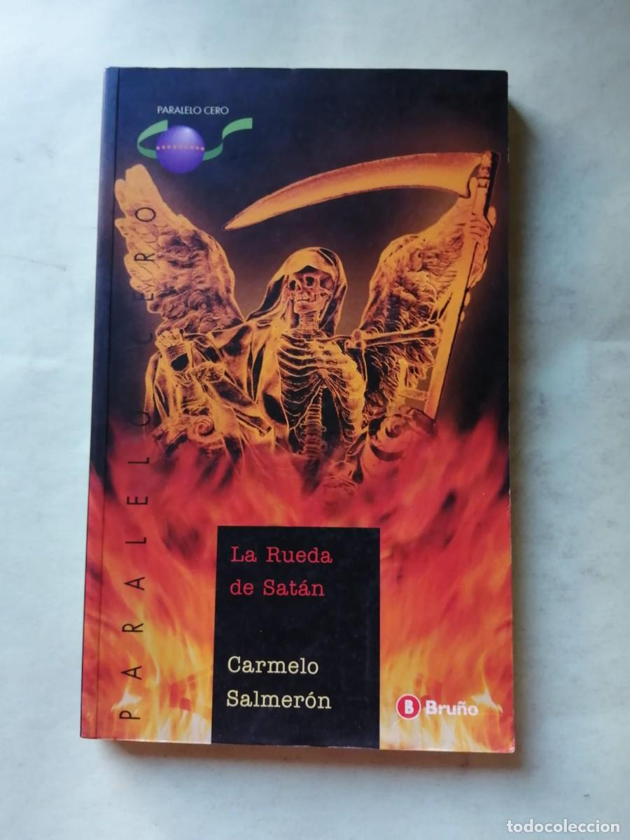 Libros de segunda mano: LA RUEDA DE SATAN (CARMELO SALMERON)