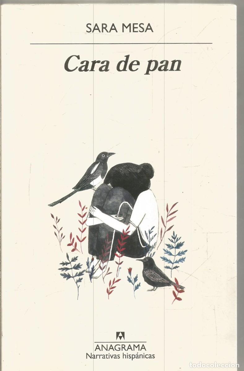 Libros de segunda mano: SARA MESA. CARA DE PAN. ANAGRAMA.