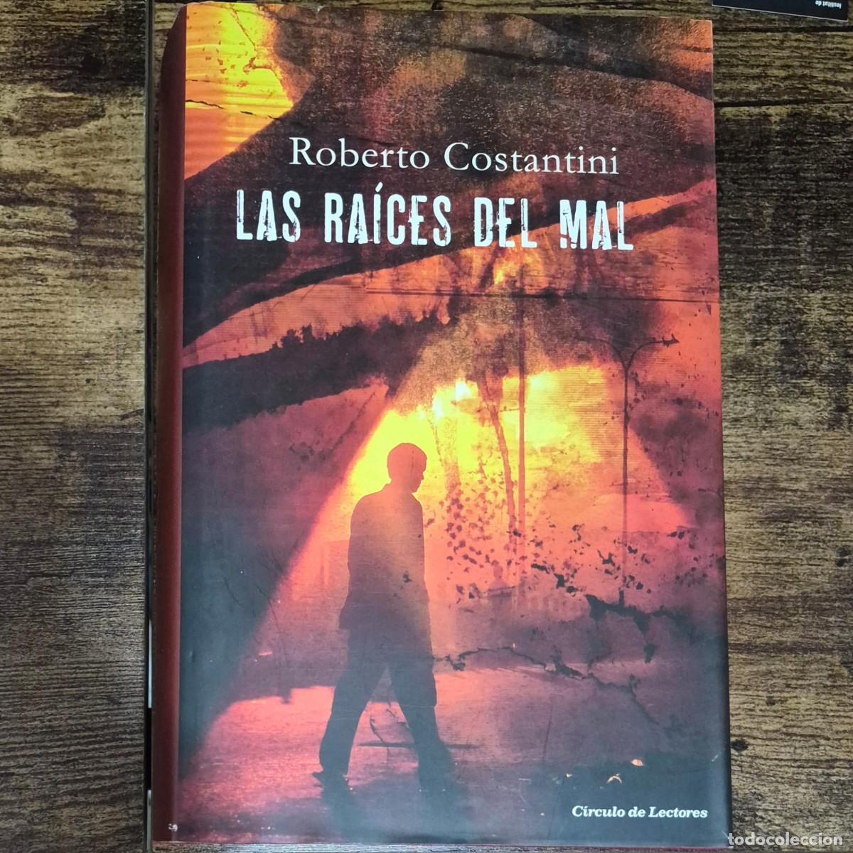 Libros de segunda mano: LAS RA&Iacute;CES DEL MAL - ROBERTO COSTANTINI - Foto 1