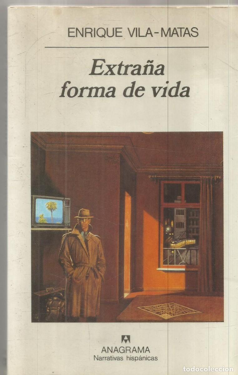 Libros de segunda mano: ENRIQUE VILA-MATAS. EXTRA&Ntilde;A FORMA DE VIDA. ANAGRAMA. PRIMERA EDICION