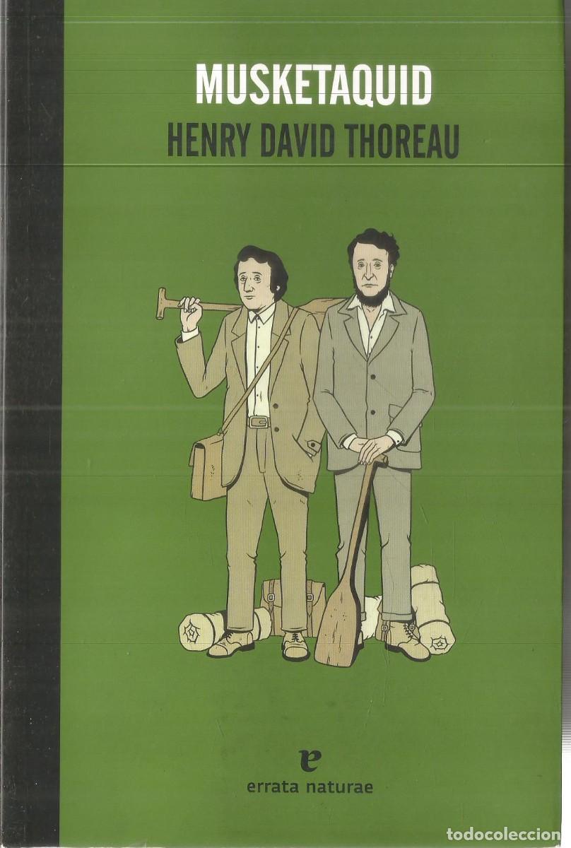 Libros de segunda mano: HENRY DAVID THOREAU. MUSKETAQUID. ERRATA NATURAE. PRIMERA EDICION
