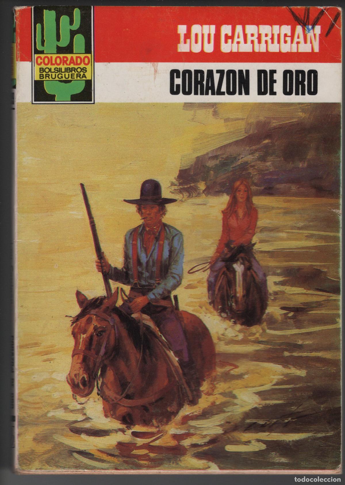 Libros de segunda mano: COLORADO 1299 - CORAZON DE ORO - LOU CARRIGAN - BOLSILIBRO BRUGUERA