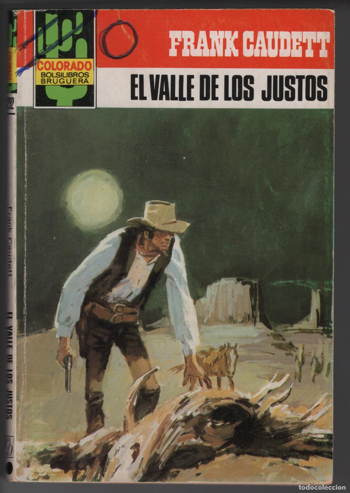 Libros de segunda mano: COLORADO 1292 - EL VALLE DE LOS JUSTOS - FRANK CAUDETT - BOLSILIBRO BRUGUERA
