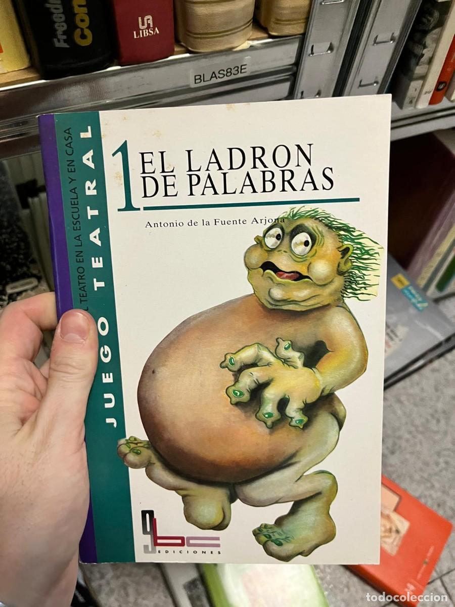 Libros de segunda mano: BLAS83E &mdash; El ladr&oacute;n de palabras &mdash; Antonio de la Fuente Arjona. CBC Ediciones.