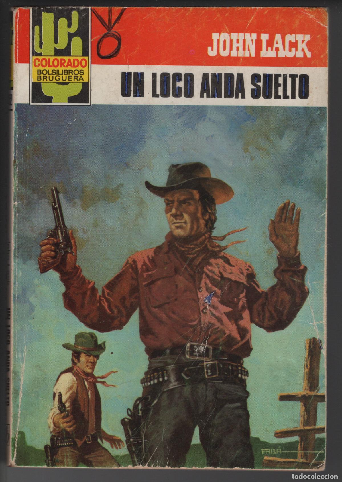 Libros de segunda mano: COLORADO 1252 - UN LOCO ANDA SUELTO - JOHN LACK - BOLSILIBRO BRUGUERA