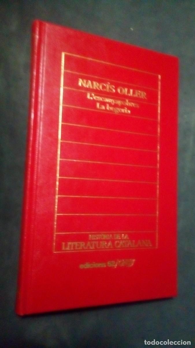 Libros de segunda mano: NARC&Iacute;S OLLER-L&acute;ESCANYAPOBRES-HIST&Ograve;RIA DE LA LITERATURA CATALANA-EDICIONS 62