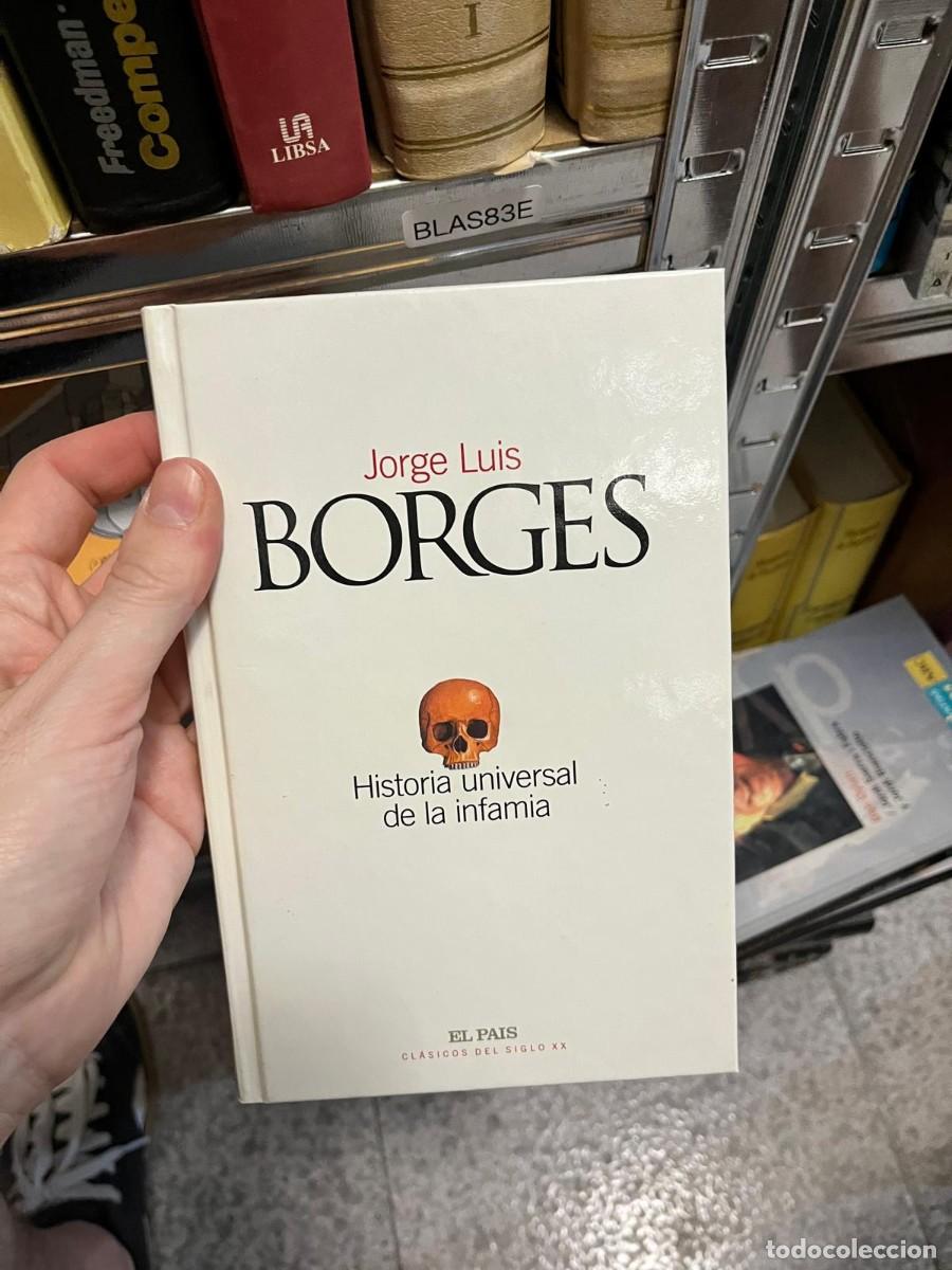 Libros de segunda mano: BLAS83E &ndash; Historia universal de la infamia &ndash; Jorge Luis Borges (El Pa&iacute;s, Cl&aacute;sicos del Siglo XX).