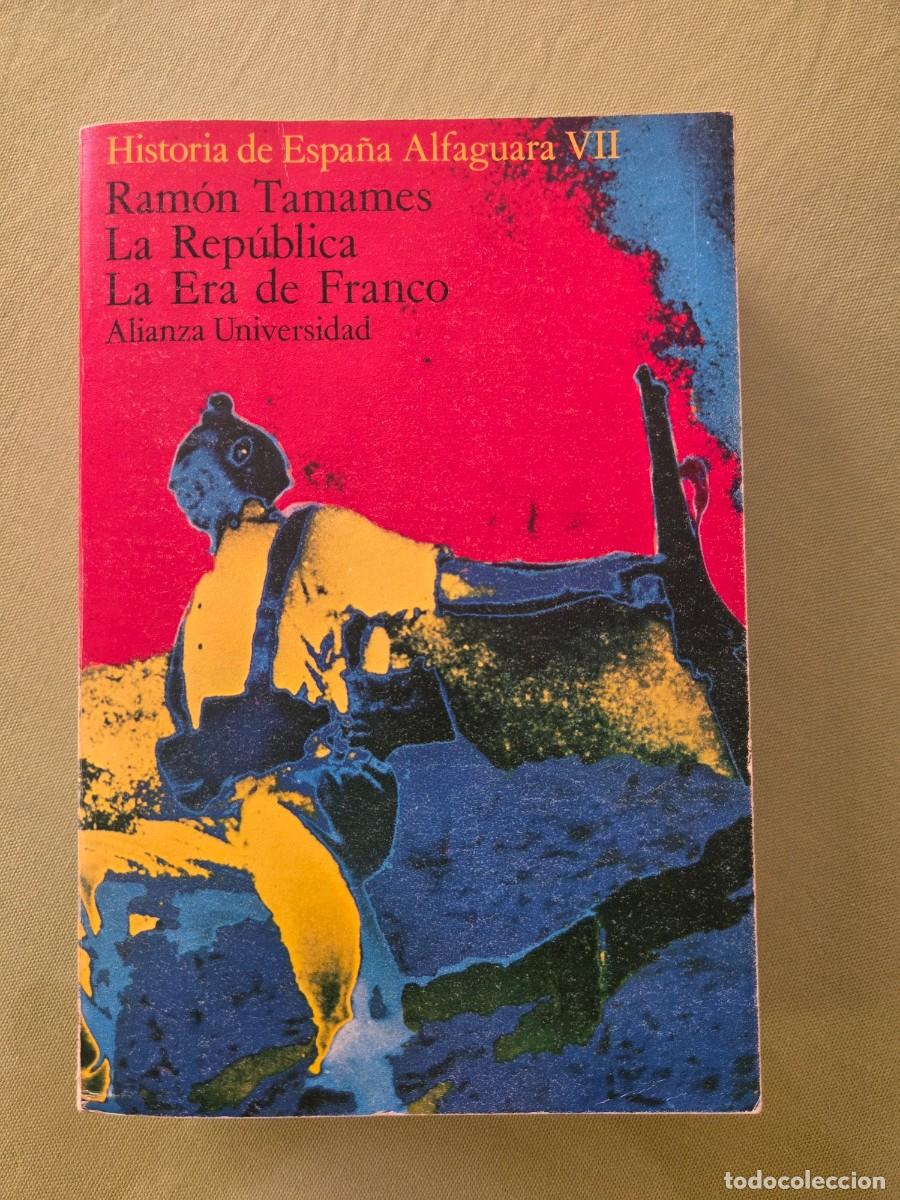 Libros de segunda mano: Ram&oacute;n Tamames - La Rep&uacute;blica. La Era de Franco.