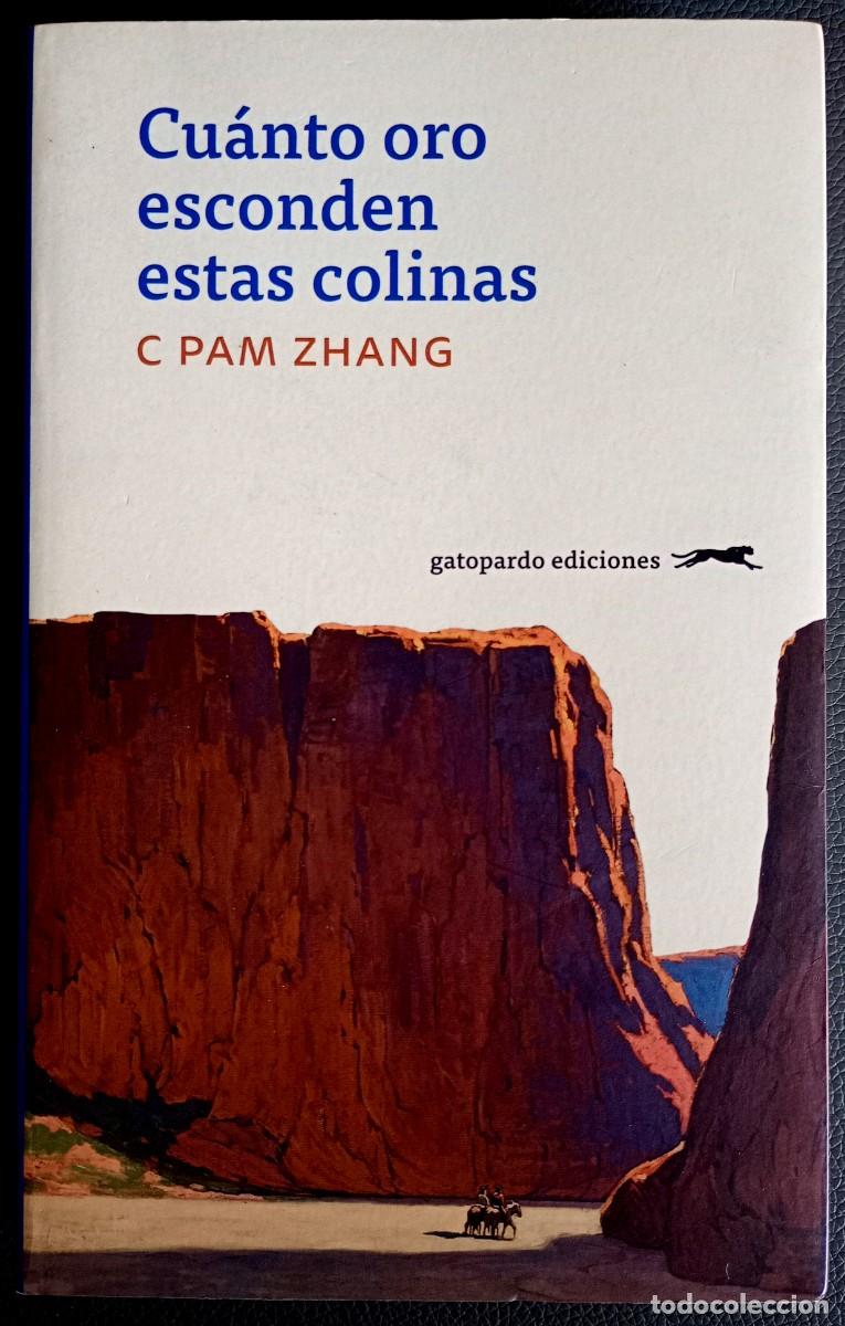 Libros de segunda mano: C Pam Zhang . Cu&aacute;nto oro esconden estas colinas