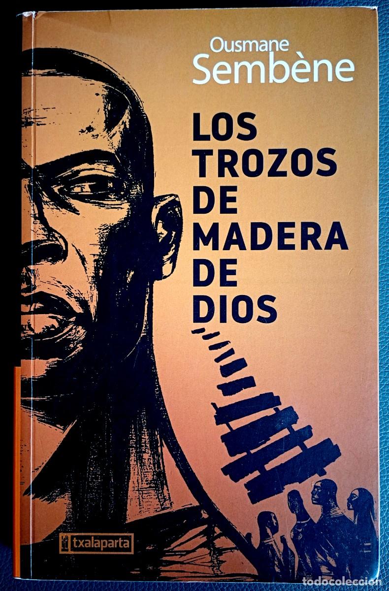 Libros de segunda mano: Ousmane Semb&egrave;ne . Los trozos de madera de Dios