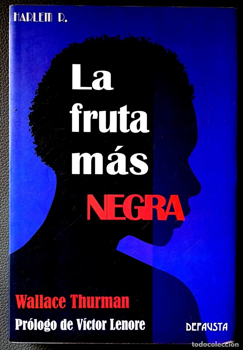 Libros de segunda mano: Wallace Thurman . La fruta m&aacute;s negra