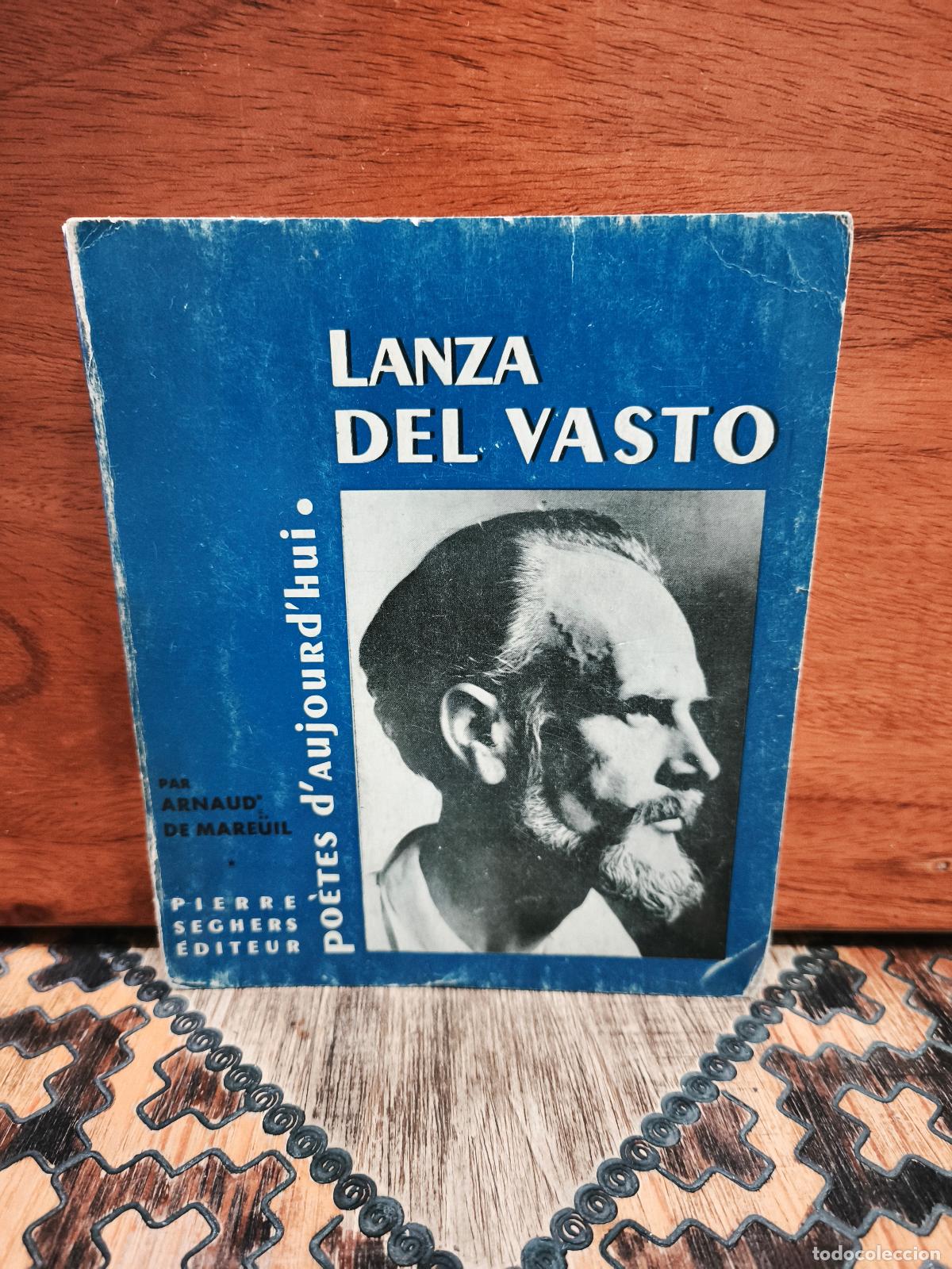 Libros de segunda mano: Lanza del Vasto &ndash; Arnaud de Mare&uuml;il &ndash; FIRMADO Y DEDICADO - Pierre Seghers, 1966
