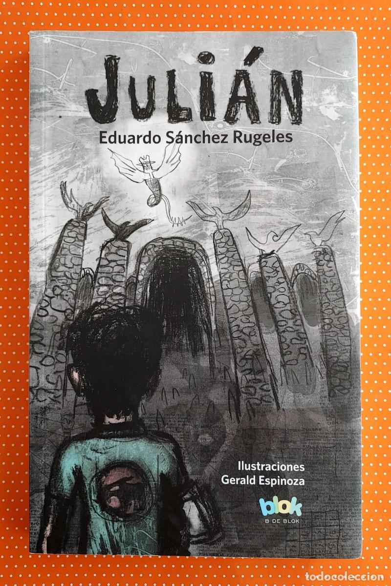 Libros de segunda mano: JULI&Aacute;N EDUARDO S&Aacute;NCHEZ RUGELE ILUSTRACIONES GERAL ESPINOSA DEDICADO POR EL AUTOR B DE BLOK CARACAS