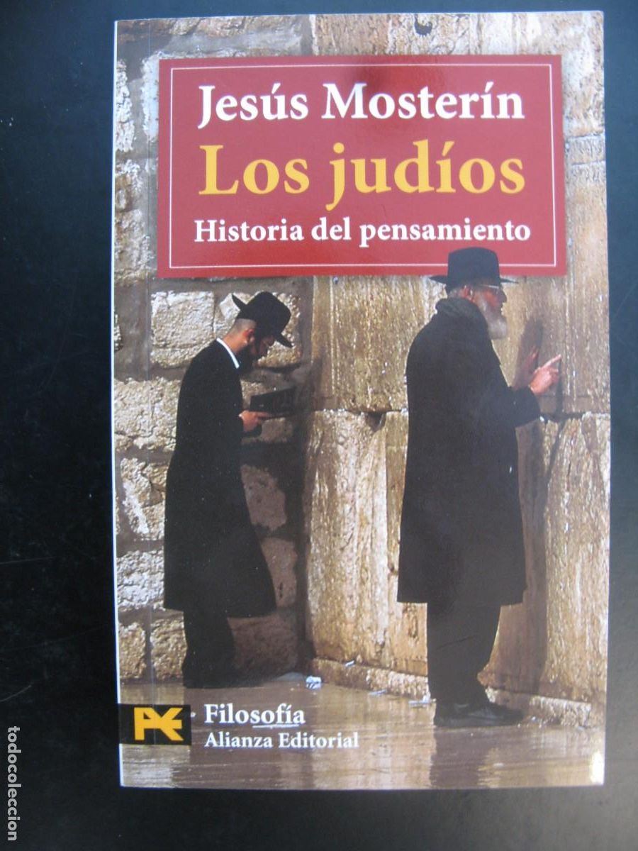 Libri di seconda mano: LOS JUD&Iacute;OS: HISTORIA DEL PENSAMIENTO &ndash; ALIANZA &ndash; JES&Uacute;S MOSTER&Iacute;N