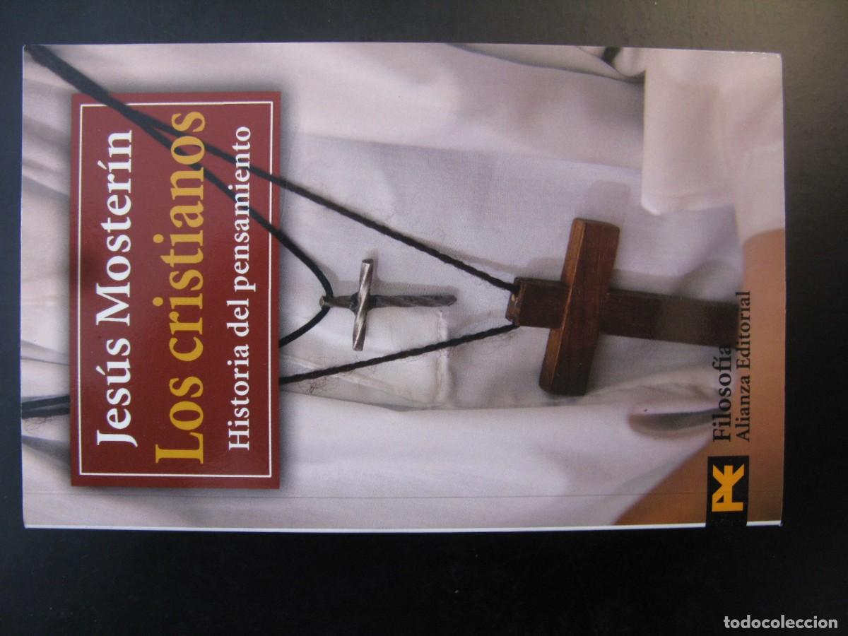 Libros de segunda mano: Jes&uacute;s Moster&iacute;n. Los cristianos. Historia del pensamiento.
